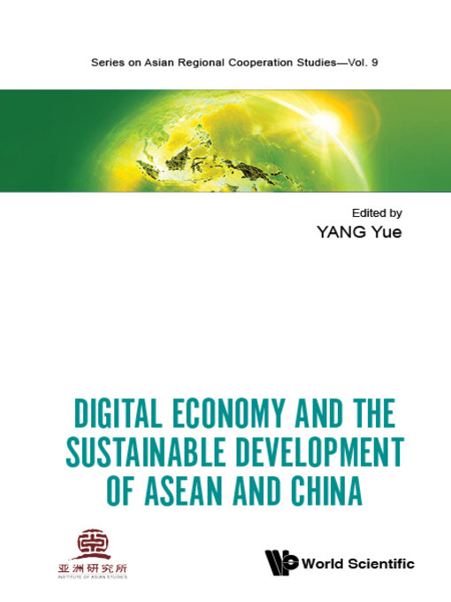Title details for Digital Economy and the Sustainable Development of Asean and China by Yue Yang - Available